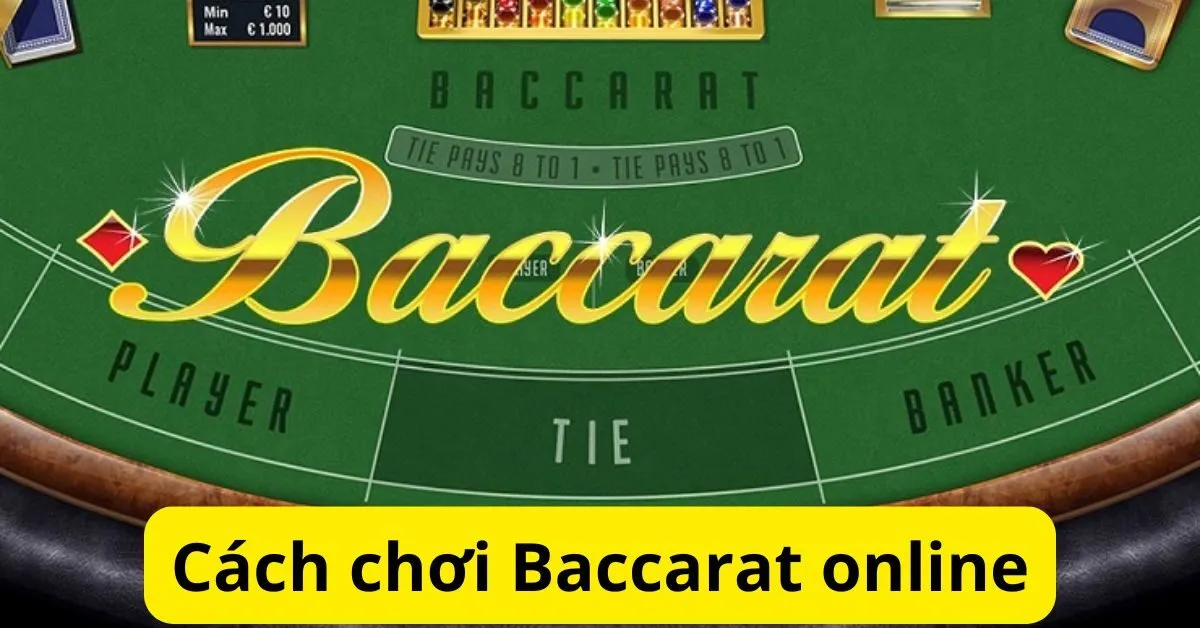 Cách chơi Baccarat online