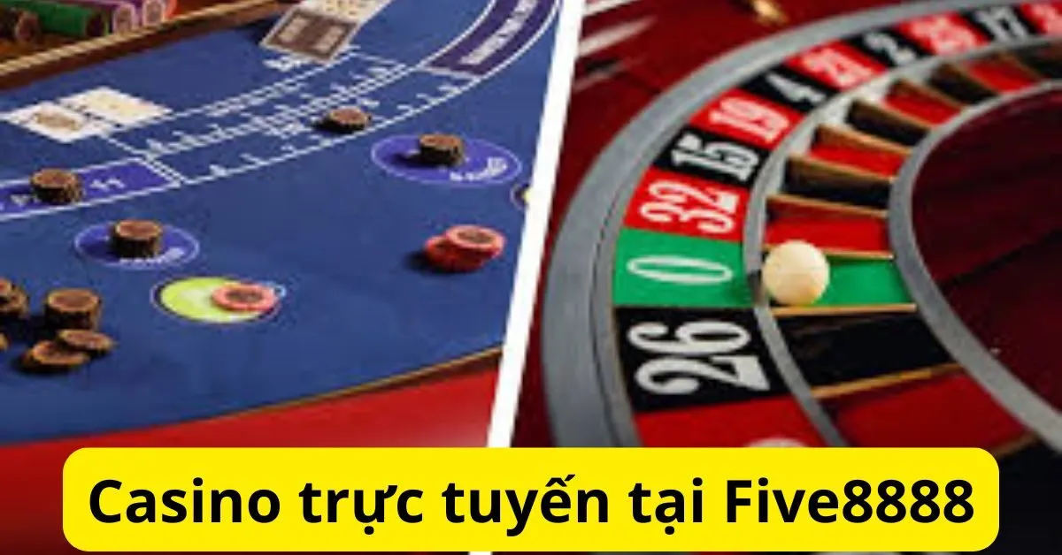 Casino trực tuyến tại Five8888