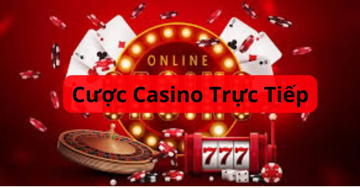 Cược Casino trực tiếp