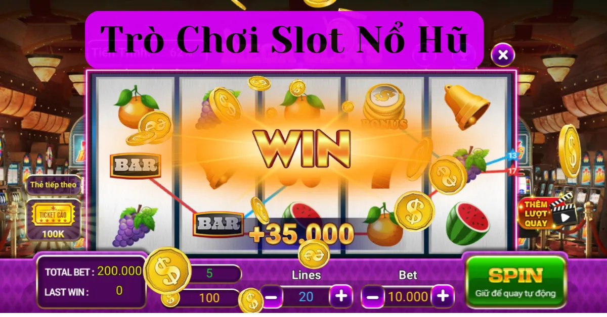 Trò chơi slot nổ hũ