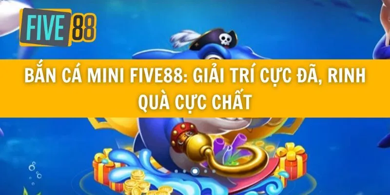 Bắn Cá Mini