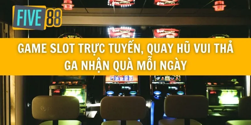 Game slot trực tuyến